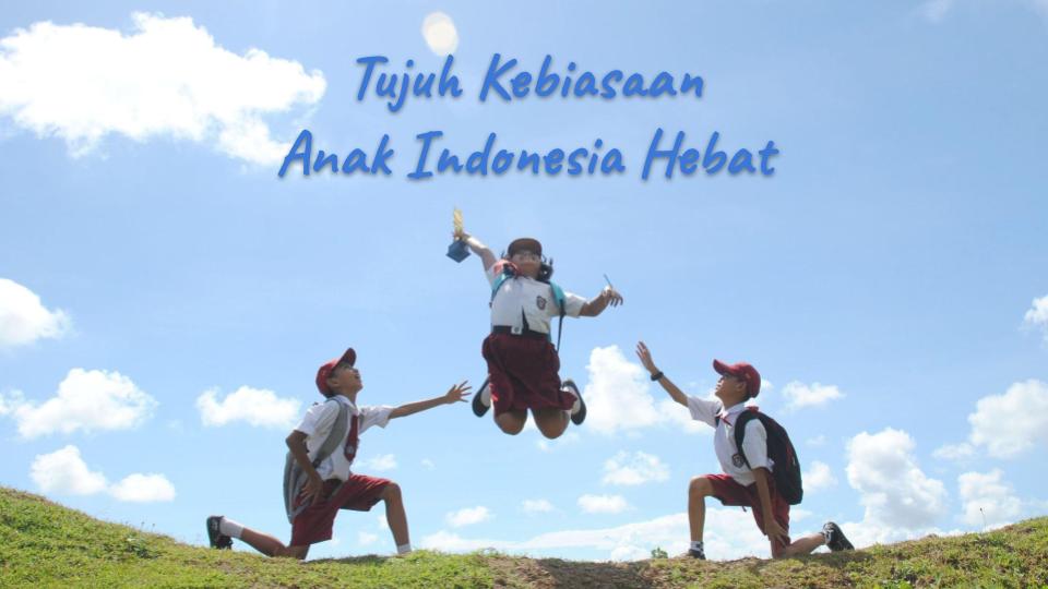 Kemendikdasmen  Perkenalkan Tujuh Kebiasaan Anak Indonesia Hebat